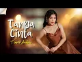 Download Lagu Yovie Widianto, Tiara Andini - Tanpa Cinta | Aku Ingin Kau Menerima Seluruh Hatiku