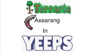 I made the axearang in Yeeps