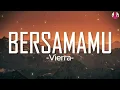 Download Lagu Bersamamu - Vierra || Lirik