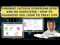Chronic Fatigue Syndrome and ME Simplified - How to Diagnose and Treat CFS A Psychiatrist Explains