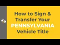 How to Sign Transfer a Pennsylvania Car Title