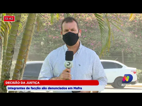 Decisão da justiça: Integrantes de facção são denunciados em Mafra