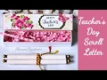 Gratitude Letter for Teacher s Day How to make Scroll Letter