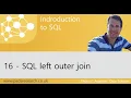 Learn SQL - 16 SQL left outer join