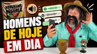 HOMENS DE HOJE EM DIA | PROGRAMA BAGUAL DO GAUDÊNCIO
