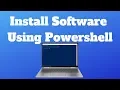 Install Software Using Powershell in Windows 10