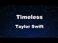 Download Lagu Karaoke♬ Timeless - Taylor Swift 【No Guide Melody】 Instrumental, Lyric