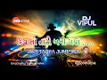 Deewano Taro Bani Gayo Aadiwasi 2024 Tarpa Jump MIx Dj Vipul NaniKachaval