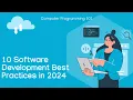 TOP 10 Software Development Best Practices in 2024 Every Software Engineer should know