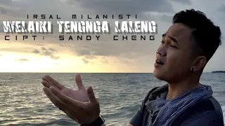 Download Welaiki Tengnga Laleng || Cipt: Sandy Cheng || Voc: Irsal Milanisti (Cover) MP3