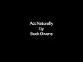 Act Naturally by Buck Owens lyric video
