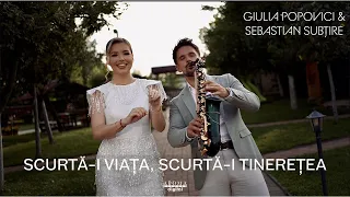 Giuia Popovici si Sebastian Subtire - Scurta-i Viata, Scurta-i Tineretea