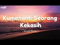 Download Lagu Kumenanti Seorang Kekasih - Iwan Fals \\ Lirik