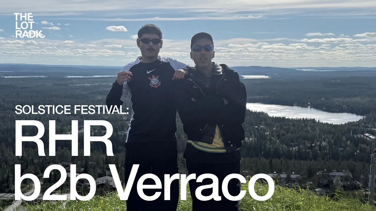 RHR b2b Verraco | @TheLotRadio at @solsticefestivalfinland 2026