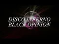 Black Opinion - Disco Inferno (Lyric Video)