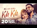 Download Lagu Kde Kde (Official Video) Maninder Buttar Ft Radhika Bangia | Latest Punjabi Song 2021| New Song 2021