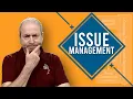 Issue Management How to Get it Right