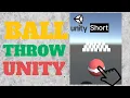 Unity Throwing a Ball Short