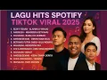 LAGU HITS SPOTIFY TIKTOK VIRAL 2025 HQ AUDIO MUSIC JERNIH