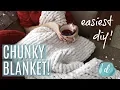 DIY GIANT CHUNKY BLANKET easiest budget gift idea