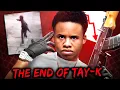 The End Of Tay-K Gone Forever