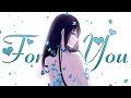 For you -「AMV」- Anime MV