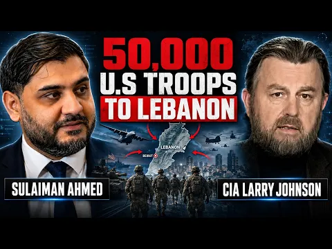 50,000 U.S TROOPS TO LEBANON, GROUND INVASION INTO LEBANON w/ CIA Larry Johnson