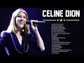 Celine Dion Album Complet – Celine Dion Les Plus Belles Chanson 2023 – Celine Dion Best Of