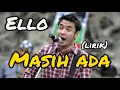 Download Lagu Masih ada - Ello (lirik/lyric)