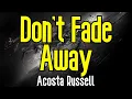Lagu Don't Fade Away (KARAOKE) | Acosta Russell