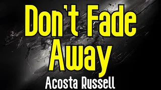 dont fade away karaoke acosta russell