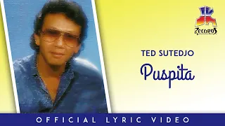 ted sutedjo puspita official lyric video 
