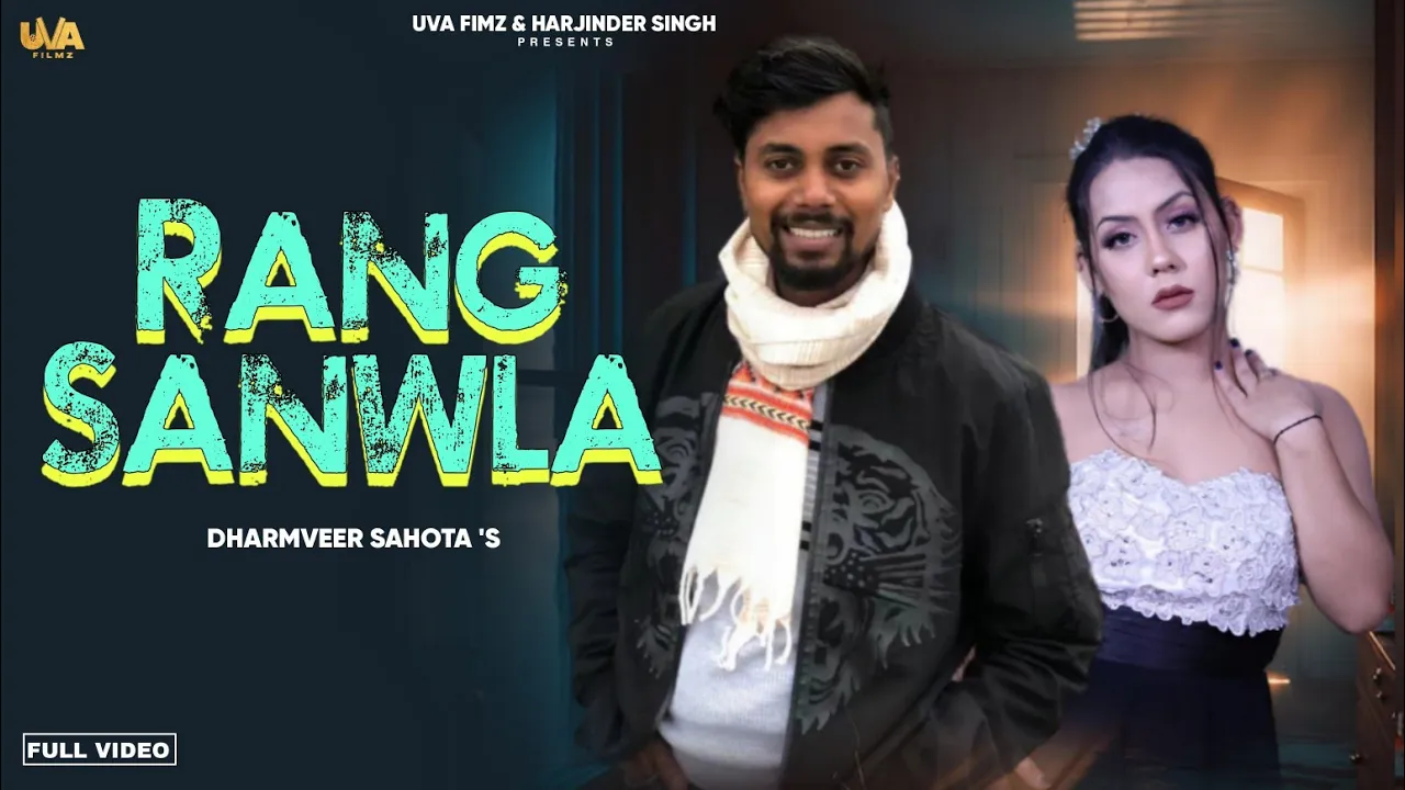 Rang Sanwla (Official Video) Dharamveer | New Punjabi Song 2024 | Latest Song 2024 | U.V.A. Filmz