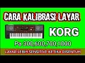 Download Lagu Cara kalibrasi layar KORG pa 300.600.700.1000 | 2 CARA