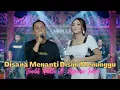 Download Lagu Disana Menanti Disini Menunggu - Difarina Indra ft. Fendik Adella [Lyrics]