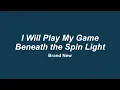 Download Lagu I Will Play My Game Beneath the Spin Light - Brand New (Lyrics)