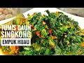 Lagu TUMIS DAUN SINGKONG HIJAU EMPUK MASAK 15 MENIT MATENG
