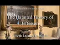 Texas History The Most Haunted Town of Texas The Excelsior House Hotel Jefferson Texas