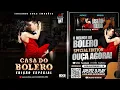 Download Lagu CASA DO BOLERO [EDIÇÃO ESPECIAL] - O MELHOR DO BOLERO - TOCANDO SUAS EMOÇÕES