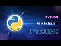 How to Install PyAudio Module Python