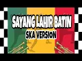 Download Lagu Sayang Lahir Batin ( REGGAE VERSION ) - SANS