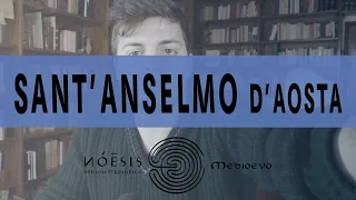 S. ANSELMO D'AOSTA: il filosofo che "risolse" l'enigma di Dio