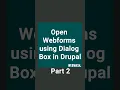 Part 2 - Open Webforms using Dialog Box in Drupal