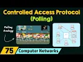 Controlled Access Protocol - Polling