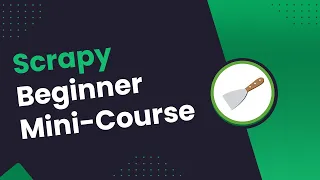 Python Scrapy 5 Part Beginner Mini-Course Introduction