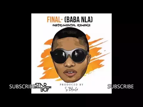 Download MP3 Wizkid - Final (Baba Nla) [Official Instrumental Remake] | Prod by S'Bling