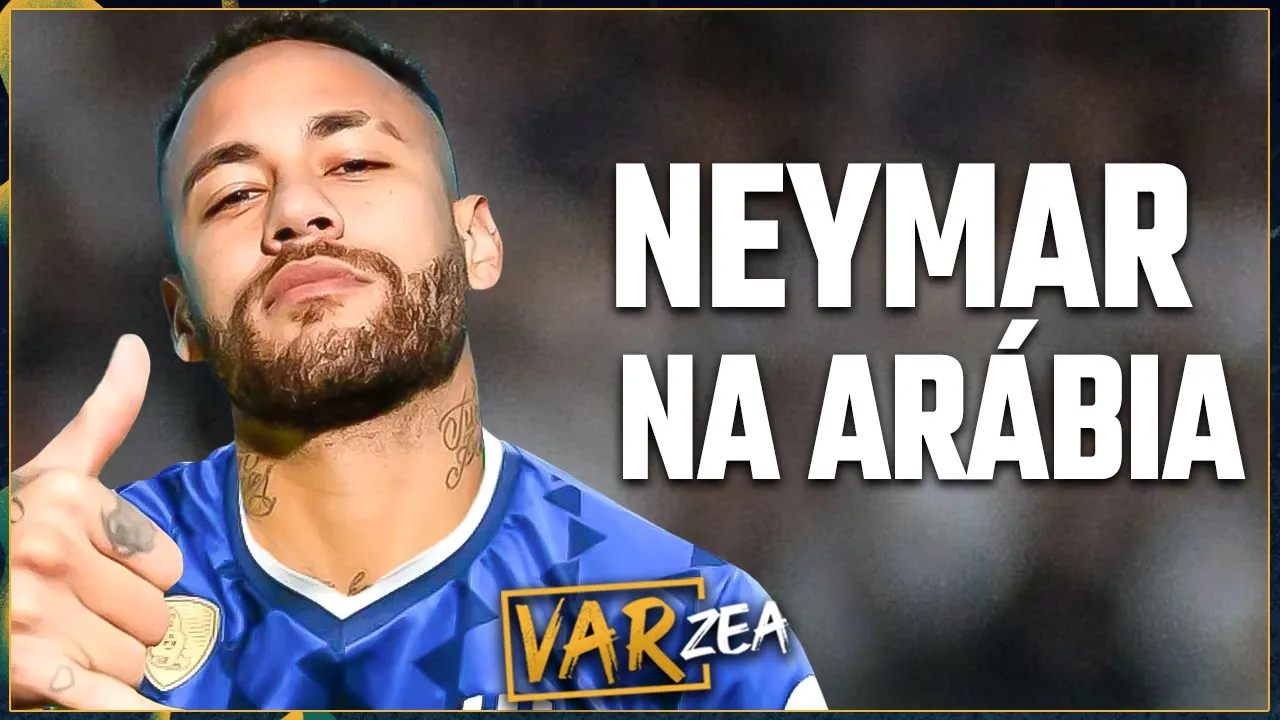 NEYMAR NA ARÁBIA e CRISE NO FLAMENGO - VARzea