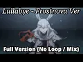 Download Lagu [Arknights] Lullabye - Frostnova Ver. Full Song (Japanese + Romaji + English Subtitled)