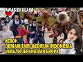 HEBOH ! TARI GEDRUK INDONESIA VIRAL DI JEPANG DAN EROPA