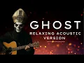 Lagu Ghost Instrumental I Acoustic Guitar Version I Music to Study, Sleep or Work